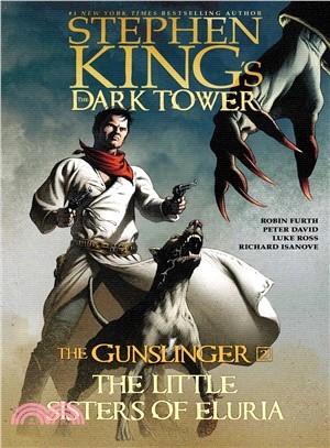 The Little Sisters of Eluria ( Stephen King's the Dark Tower: The Gunslinger #2 )