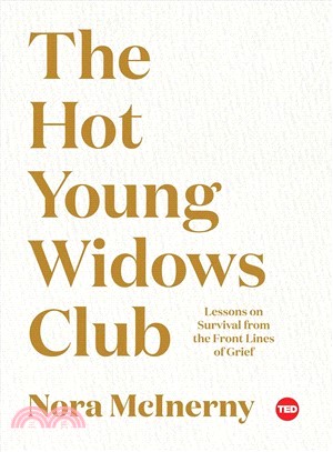 The Hot Young Widows Club ― Lessons on Survival from the Front Lines of Grief