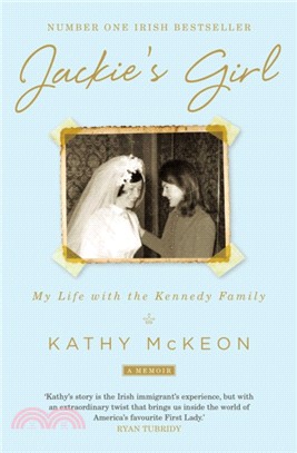 Jackie's Girl：My Life with the Kennedy Family