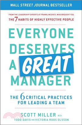 Everyone Deserves a Great Manager ― The 6 Critical Practices for Leading a Team