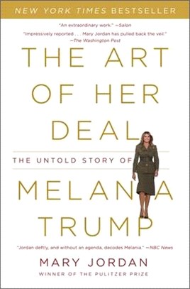 The Art of Her Deal: The Untold Story of Melania Trump