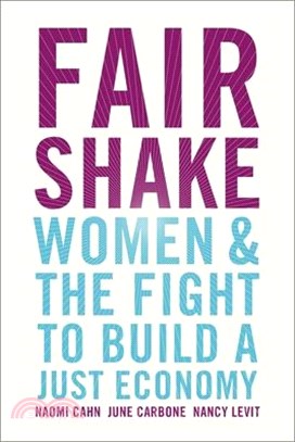 Fair Shake: Women and the Fight to Build a Just Economy