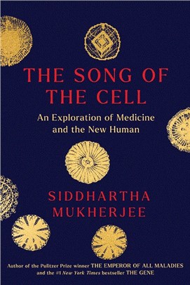 The song of the cell :an exploration of medicine and the new human /
