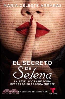 El Secreto de Selena (Selena's Secret)：La reveladora historia detras de su tragica muerte