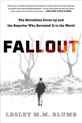 Fallout：The Hiroshima Cover-up and the Reporter Who Revealed It to the World