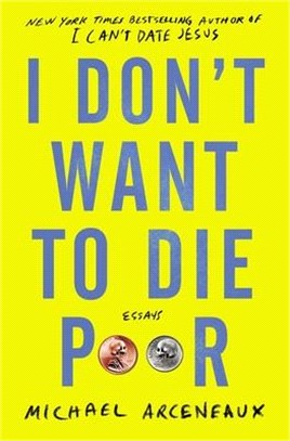 I Don't Want to Die Poor ― Essays