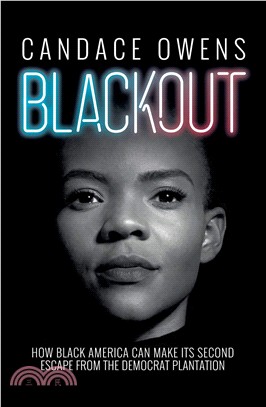 Blackout :how Black America can make Its second escape from the Democrat plantation /