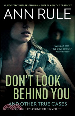 Don't Look Behind You : Ann Rule's Crime Files #15