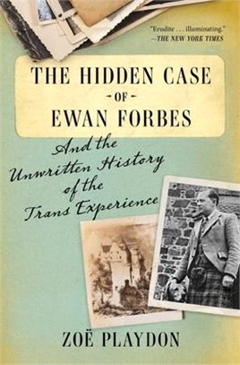 Hidden Case of Ewan Forbes: And the Unwritten History of the Trans Experience