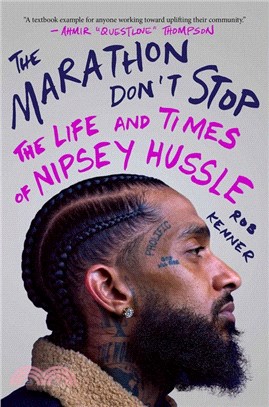 The Marathon Don't Stop ― The Life and Times of Nipsey Hussle