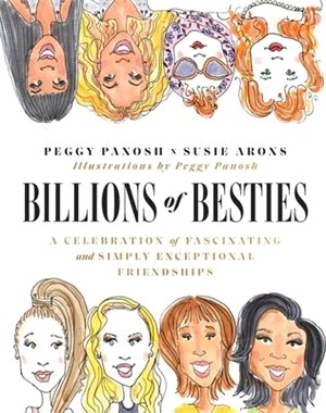 Billions of Besties ― A Celebration of Fascinating and Simply Exceptional Friendships