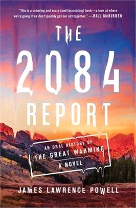 The 2084 Report ― An Oral History of the Great Warming