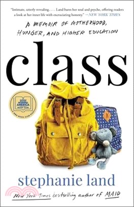 Class: A Memoir of Motherhood, Hunger, and Higher Education