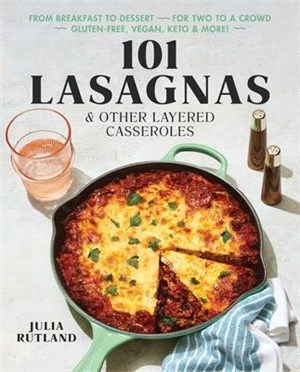 The Lasagna Cookbook ― 101 Layered Comfort Casseroles