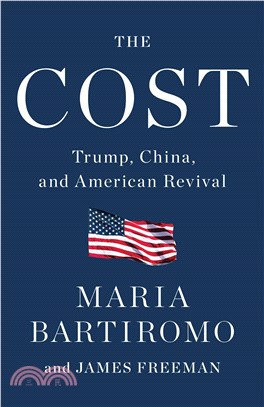 The Cost ― Trump, China, and American Revival