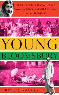 Young Bloomsbury: The Generation That Redefined Love, Freedom, and Self-Expression in 1920s England