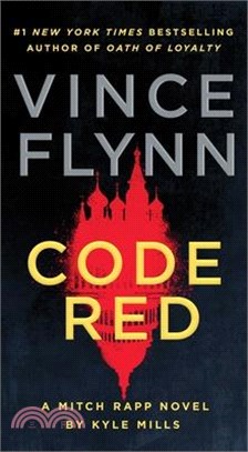 Code Red: A Mitch Rapp Novel by Kyle Mills