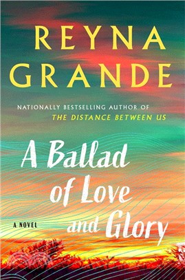 A ballad of love and glory :a novel /