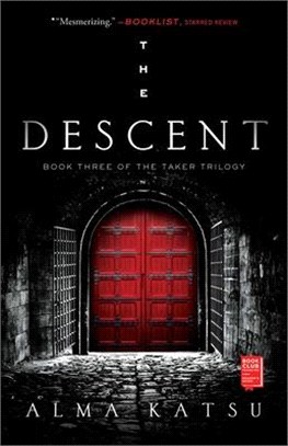 The Descent, 3: Book Three of the Taker Trilogy