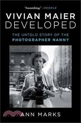 Vivian Maier Developed: The Untold Story of the Photographer Nanny