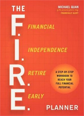 The F.I.R.E. Planner: A Step-By-Step Workbook to Reach Your Full Financial Potential