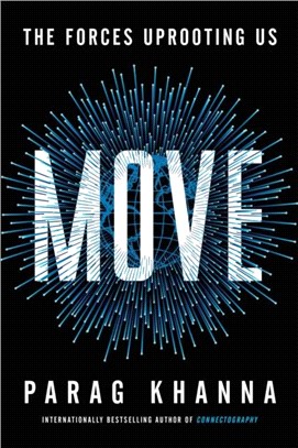 Move：The Forces Uprooting Us