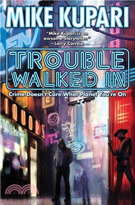 Trouble Walked In