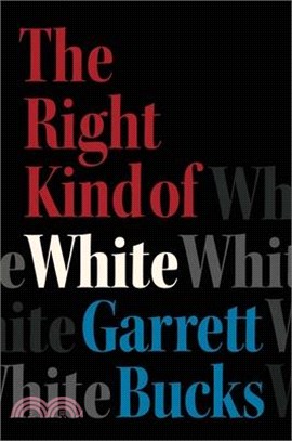 The Right Kind of White: A Memoir