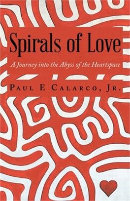 Spirals of Love ― A Journey into the Abyss of the Heartspace