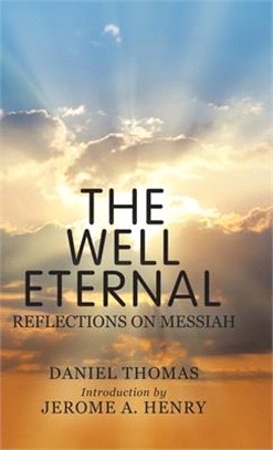The Well Eternal ― Reflections on Messiah