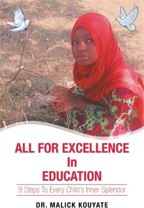 All for Excellence in Education: 9 Steps to Every Child's Inner Splendor