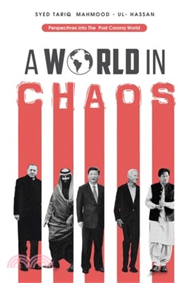 A World in Chaos: Perspectives into the Post Corona World Disorder