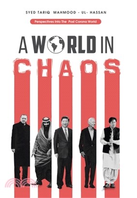 A World in Chaos: Perspectives into the Post Corona World Disorder