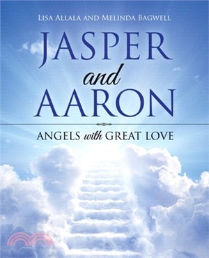 Jasper and Aaron: Angels with Great Love