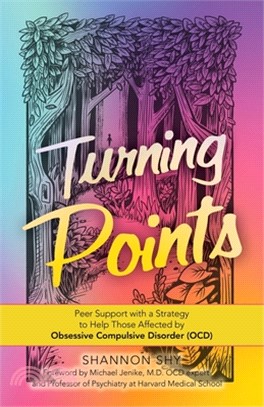 Turning Points: Peer Support with a Strategy to Help Those Affected by Obsessive Compulsive Disorder (Ocd)