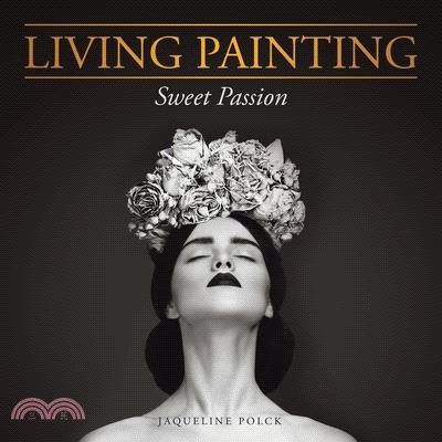 Living Painting: Sweet Passion