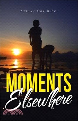 Moments Elsewhere