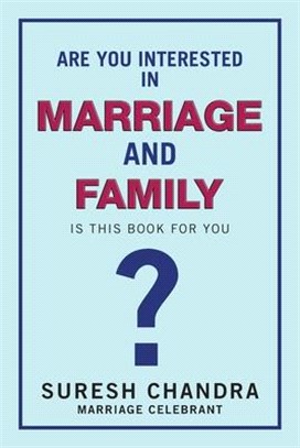 Are You Interested in Marriage and Family: Is This Book for You?