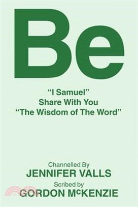 Be: "I Samuel" Share With You "The Wisdom of The Word"