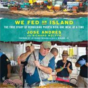 We Fed an Island ― The True Story of Rebuilding Puerto Rico, One Meal at a Time