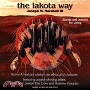 The Lakota Way ― Stories and Lessons for Living; With Music and Sound Effects