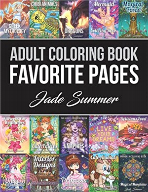 Adult Coloring Book: Favorite Pages: 50 Premium Coloring Pages from The Jade Summer Collection