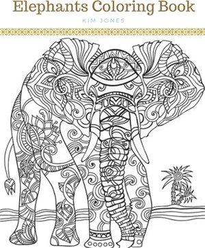 Elephants: An Elephants Coloring Book