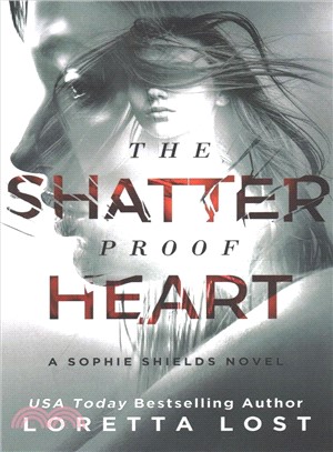 The Shatterproof Heart