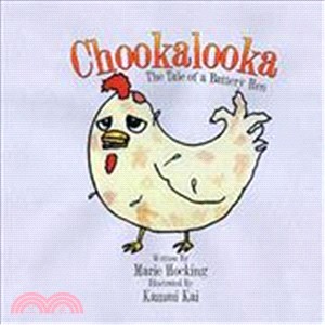 Chookalooka ― The Tale of a Battery Hen