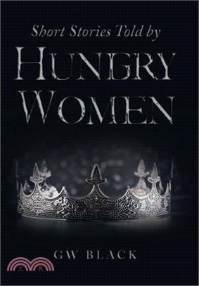 Short Stories Told by Hungry Women