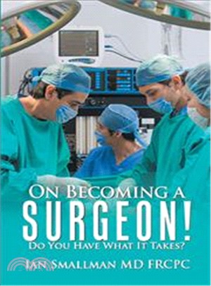 On Becoming a Surgeon! Do You Have What It Takes?