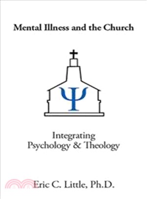 Mental Illness and the Church ― Integrating Psychology & Theology