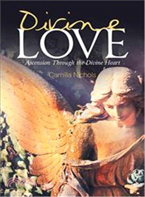 Divine Love ― Ascension Through the Divine Heart