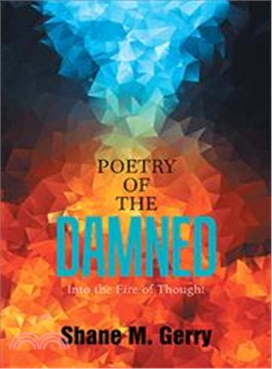 Poetry of the Damned ― Into the Fire of Thought